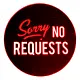Sorry No Requests
