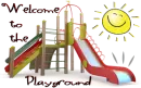 WELCOME TO THE PLAYGROUND