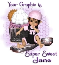 Super Sweet - Jane