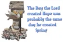 the day the Lord created hope
