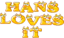 Hans Loves It