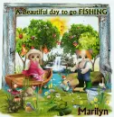 A beautiful day to go fishing/CATS/Marilyn