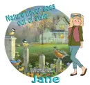 Nature never goes out of style - Jane