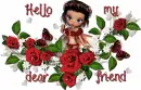 Hello my dear friend