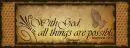 With God all things are Possible