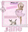 I LOVE BALLET  - JANE
