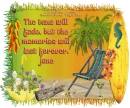The tans will fade - Jane
