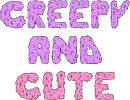 Creepy And Cute