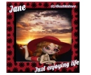 Jusst enjoying Life - Jane