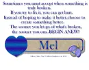 Mel - Broken - Begin Anew - Heart