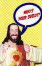 Who's your buddy