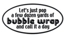Bubble Wrap