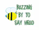 Buzzing By To Say Hello
