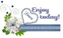 Enjoy Today- Laura