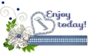 Enjoy Today- Tammy