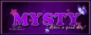 Mysty- have a good day