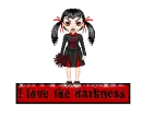 I Love the darkness