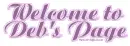 Welcome to Deb's Page