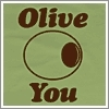 olive you
