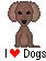 i love dogs