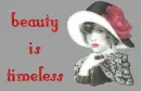 beauty is timeless