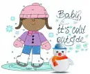 Baby Its Cold Outside~!