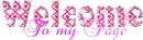 Welcome to my page ~ wel