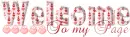 Welcome to my page ~ wel