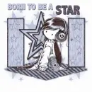Born To Be A Star