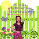 No excuses get outside!!