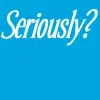 Seriously - Grey's Anatomy Quote