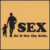 DO IT FOR THE KIDS