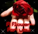 a flower for you
