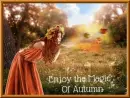 The Magic of Autumn~!