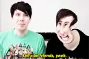Dan and Phil