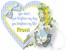 Life Brightener- Roni