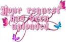 Your request has been uploaded