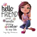 Hello my Friend~!