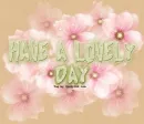 Have a lovely Day