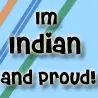 im indian and proud
