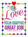 Love Your Graphic