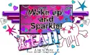 Leah- Wake up and sparkle
