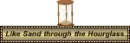 Days of our lives | Spinning hourglass