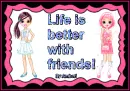 Better with friends!