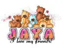 Love My Friends ~ Jaya