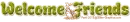 Welcome Friends ~ wel