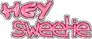 Hey sweetie