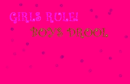 GIrls Rule