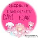 Fran -Stopping by to....