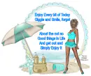 Enjoy Today!